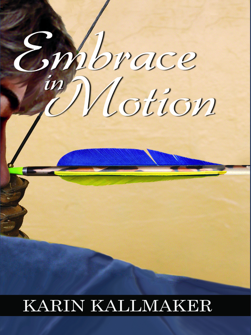 Title details for Embrace in Motion by Karin Kallmaker - Available